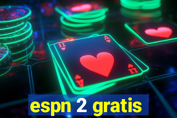 espn 2 gratis